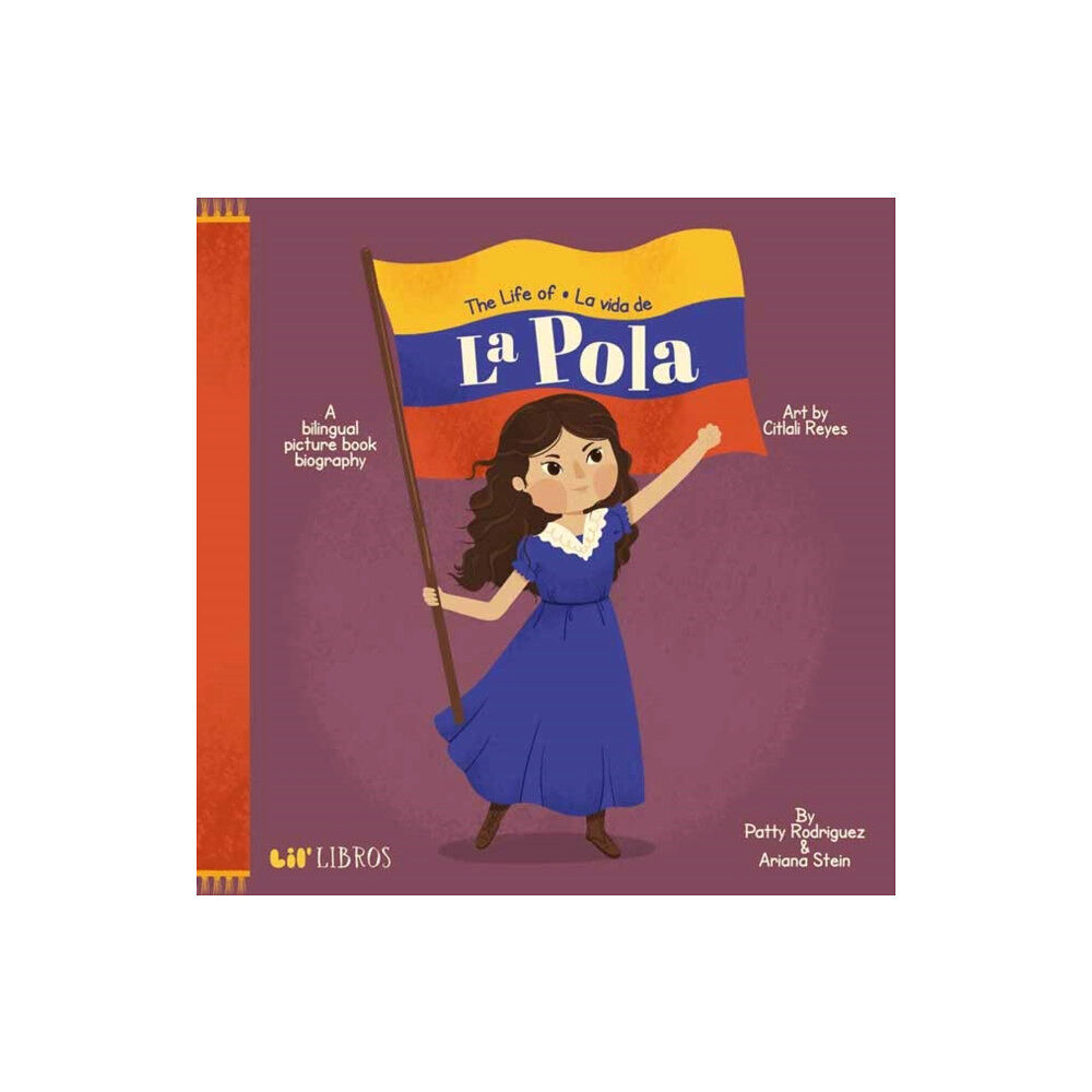 Lil Libros Life of/ la Vida de la Pola,The (bok, board book, eng)