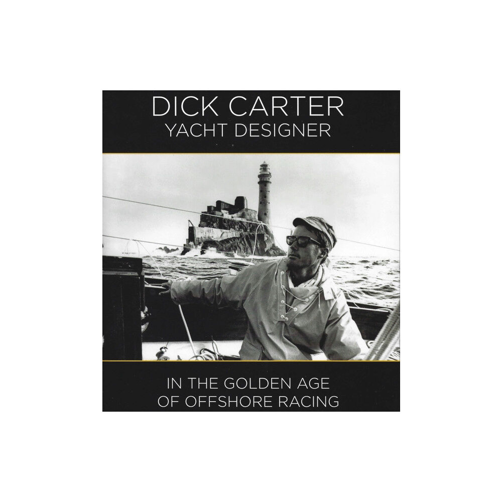 Fernhurst Books Limited Dick Carter: Yacht Designer (inbunden, eng)