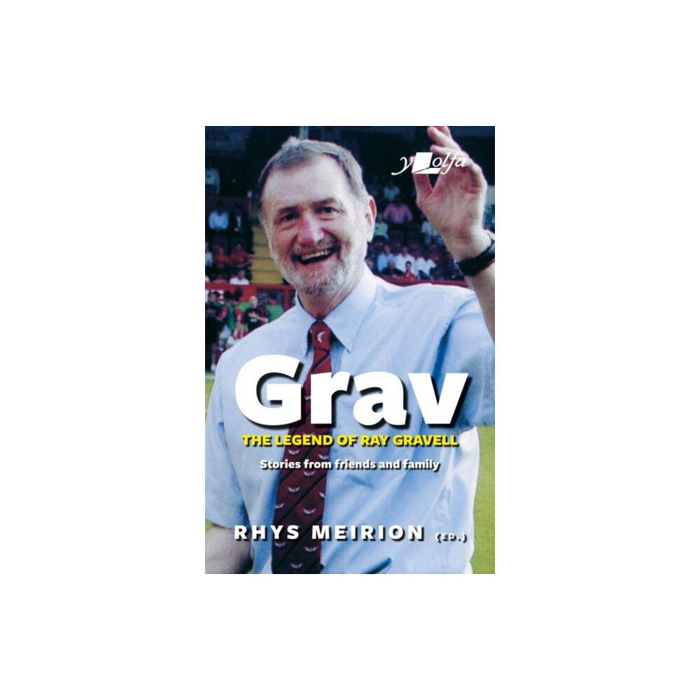 Y Lolfa Grav - The Legend of Ray Gravell (häftad, eng)