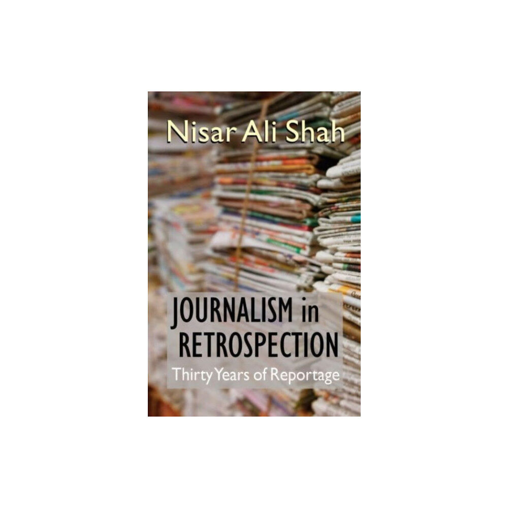 Hansib Publications Limited Journalism in Retrospection (häftad, eng)