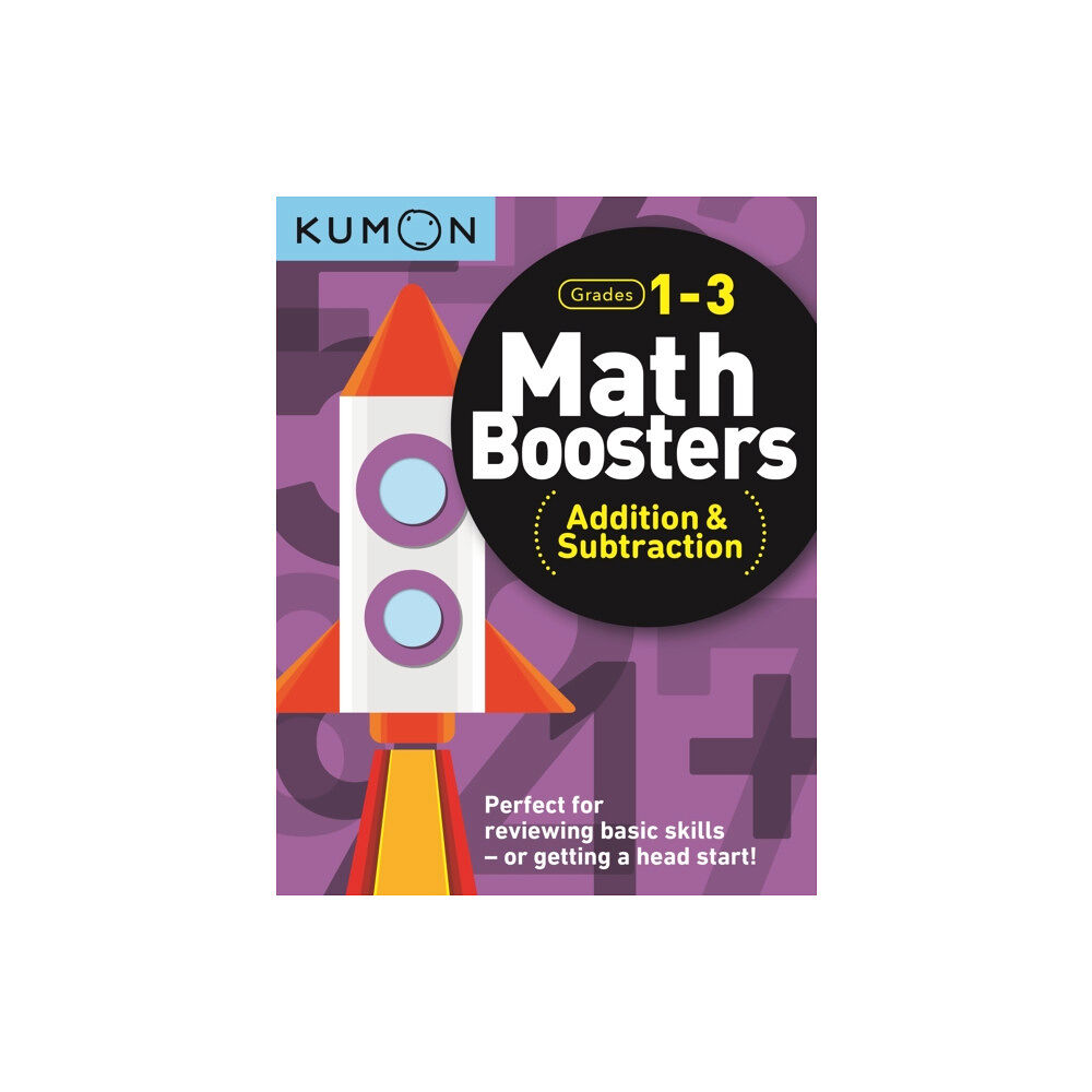 Kumon Publishing North America, Inc Math Boosters: Addition & Subtraction (Grades 1-3) (häftad, eng)