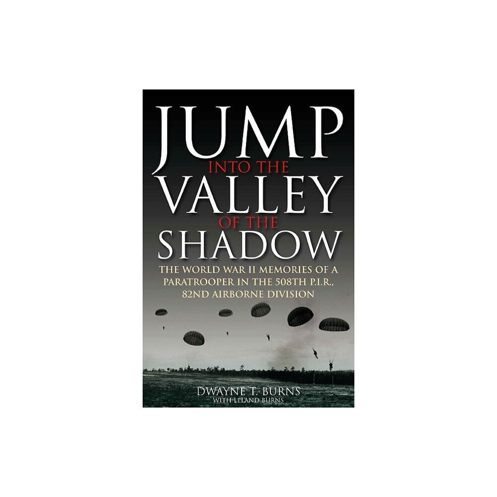 Casemate Publishers Jump: into the Valley of the Shadow (häftad, eng)