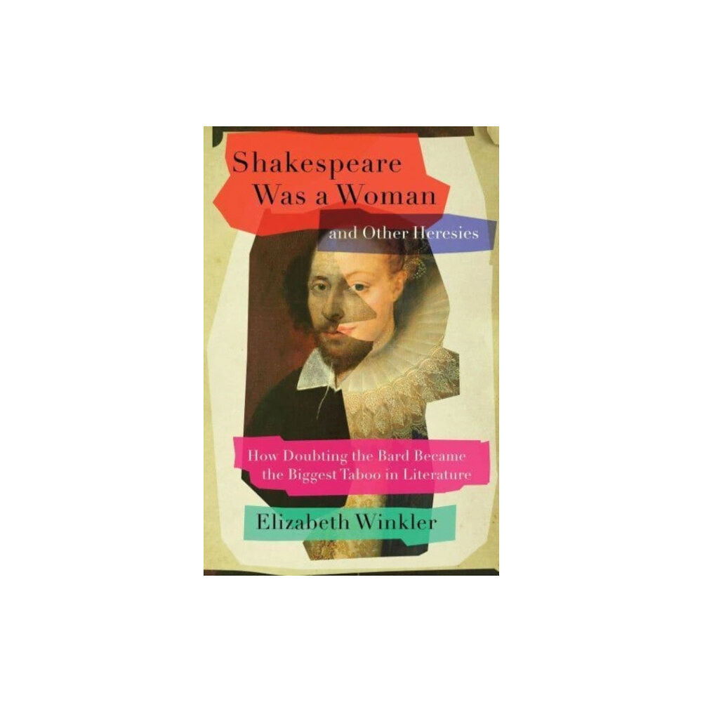 Simon & Schuster Shakespeare Was a Woman and Other Heresies (inbunden, eng)