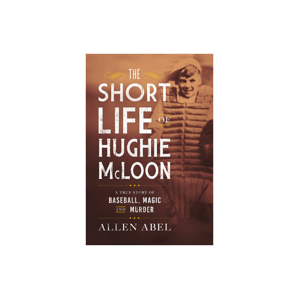 The Sutherland House Inc. The Short Life of Hughie McLoon (inbunden, eng)