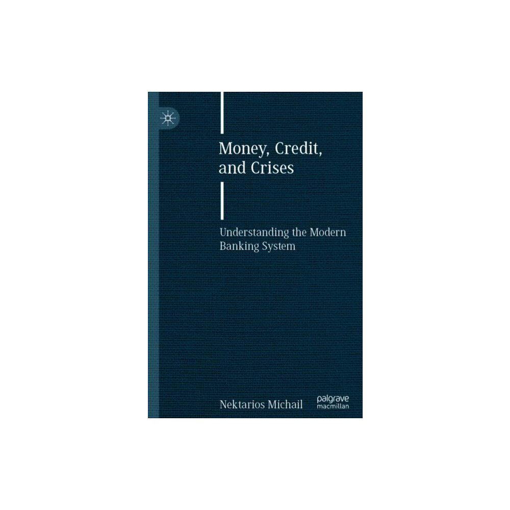 Springer Nature Switzerland AG Money, Credit, and Crises (häftad, eng)