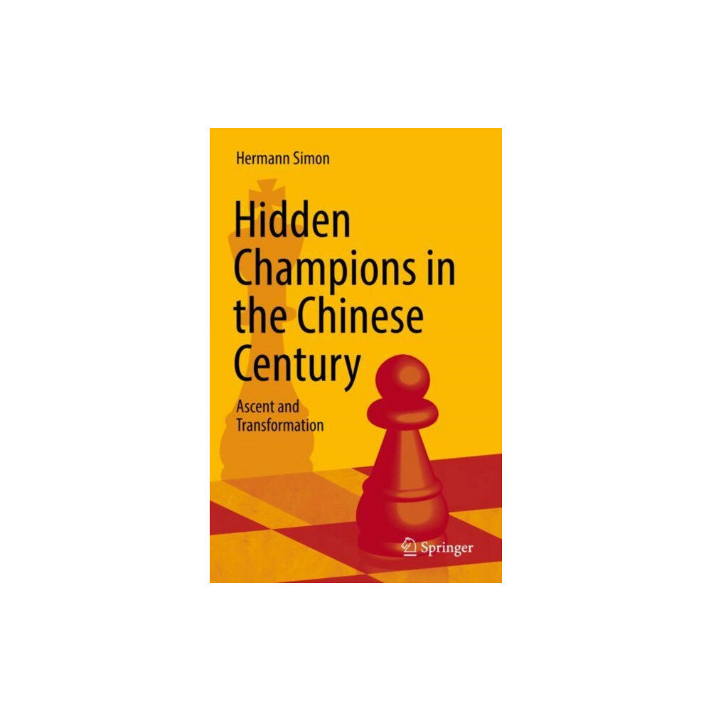 Springer Nature Switzerland AG Hidden Champions in the Chinese Century (inbunden, eng)