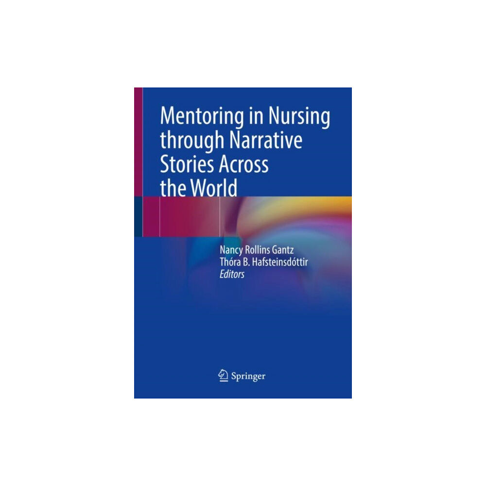 Springer International Publishing AG Mentoring in Nursing through Narrative Stories Across the World (häftad, eng)