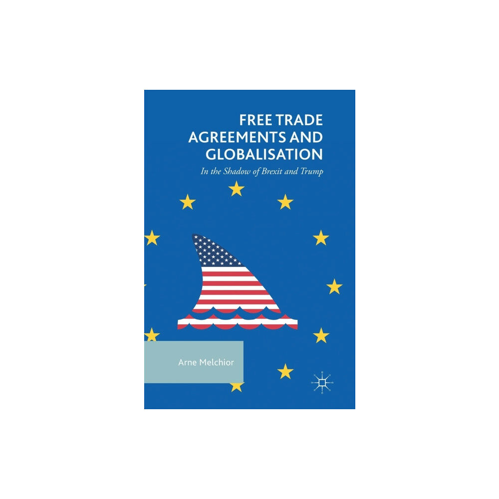 Springer International Publishing AG Free Trade Agreements and Globalisation (inbunden, eng)