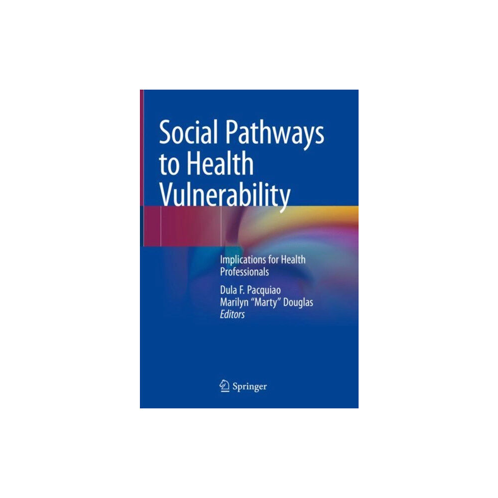 Springer International Publishing AG Social Pathways to Health Vulnerability (inbunden, eng)