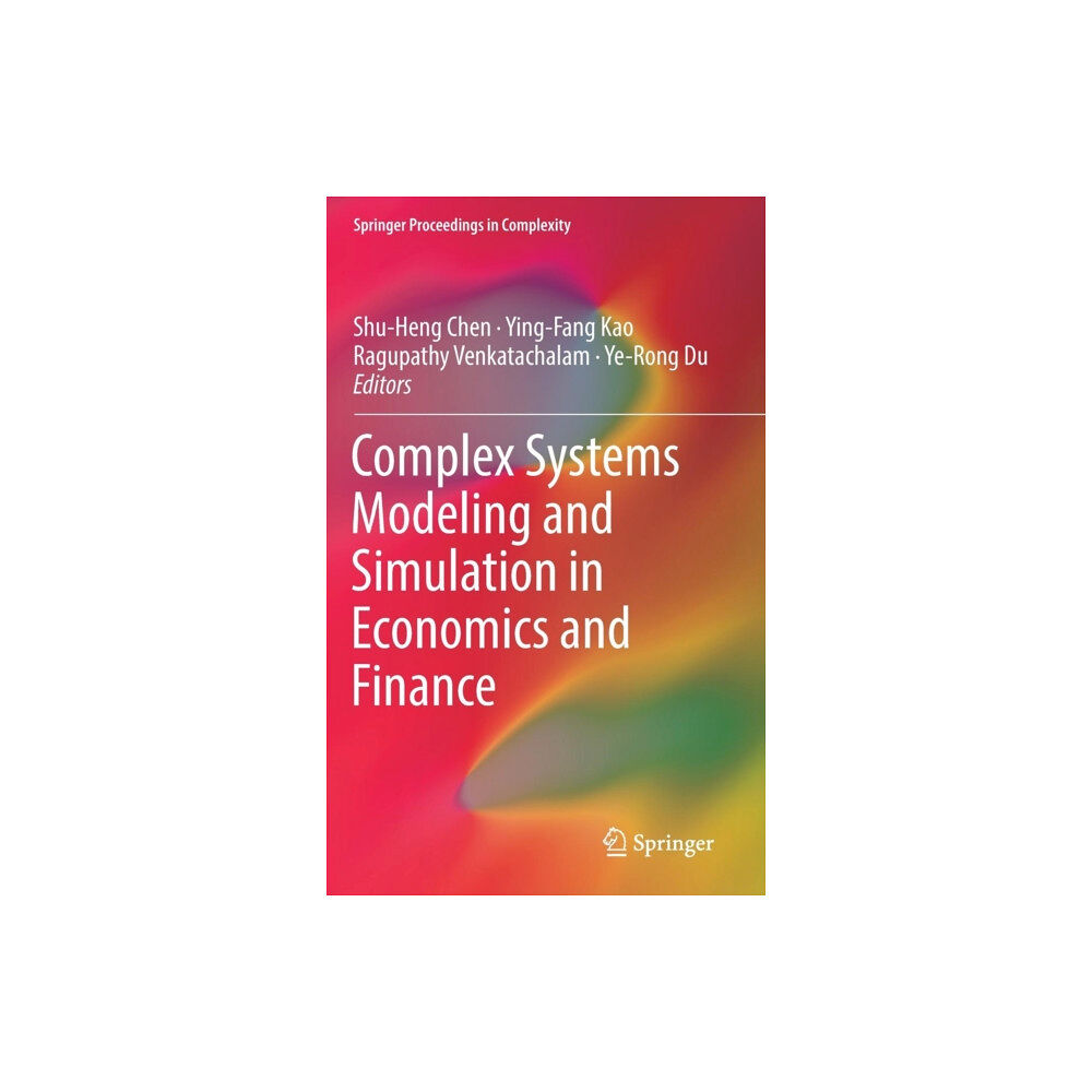 Springer International Publishing AG Complex Systems Modeling and Simulation in Economics and Finance (inbunden, eng)