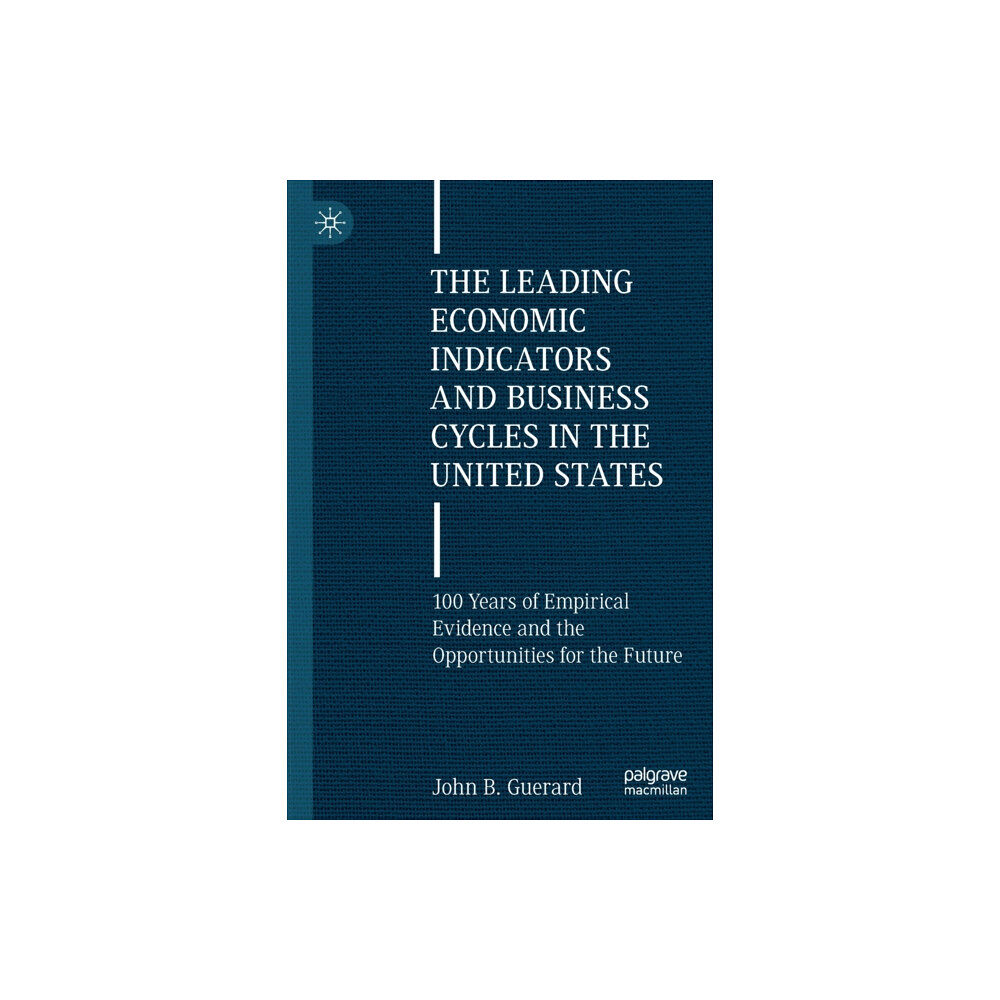 Springer Nature Switzerland AG The Leading Economic Indicators and Business Cycles in the United States (häftad, eng)