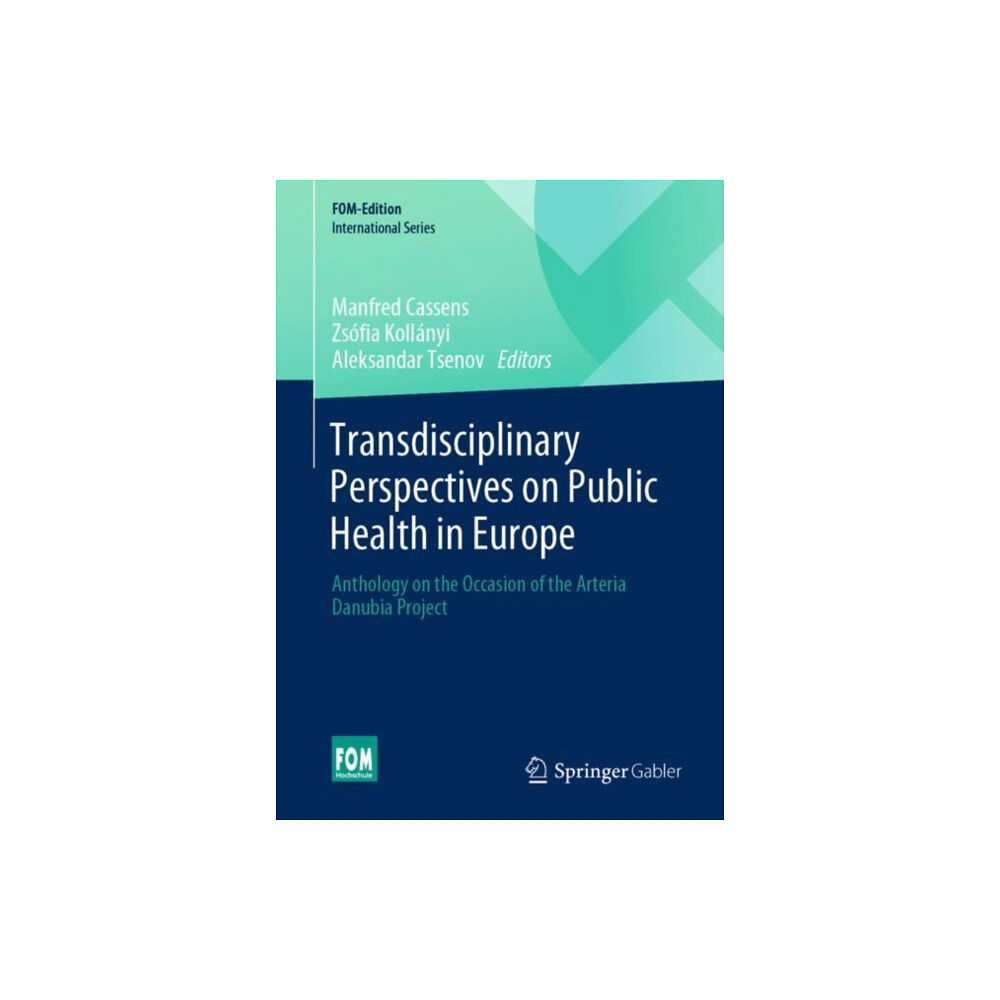 Springer-Verlag Berlin and Heidelberg GmbH & Co. K Transdisciplinary Perspectives on Public Health in Europe (häftad, eng)