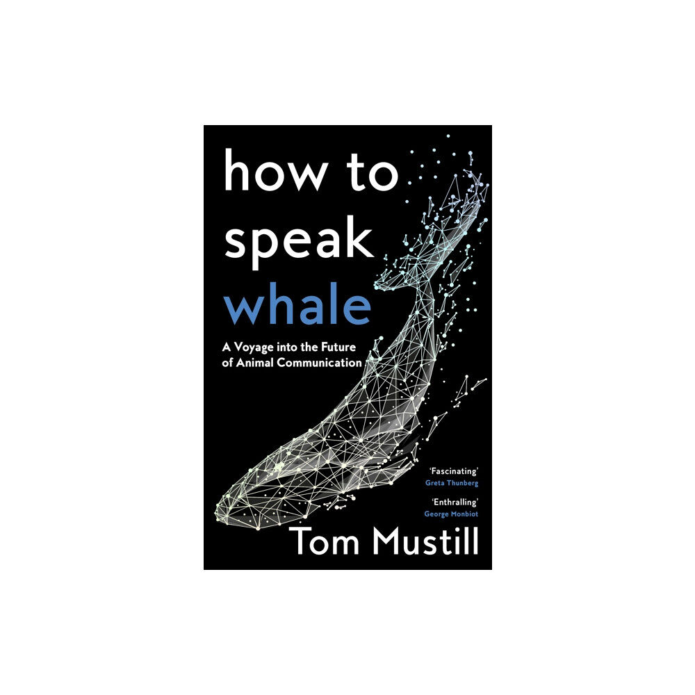 HarperCollins Publishers How to Speak Whale (inbunden, eng)