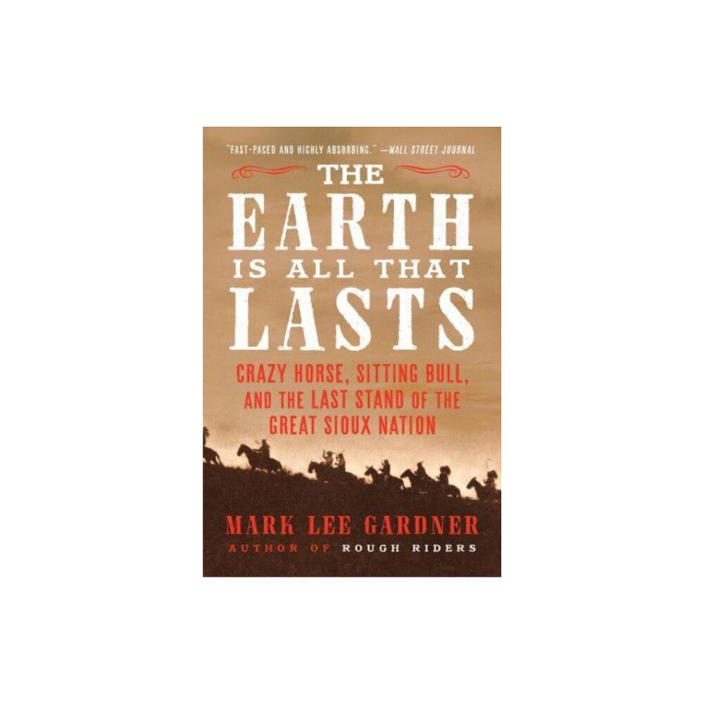 Harpercollins publishers inc The Earth Is All That Lasts (häftad, eng)