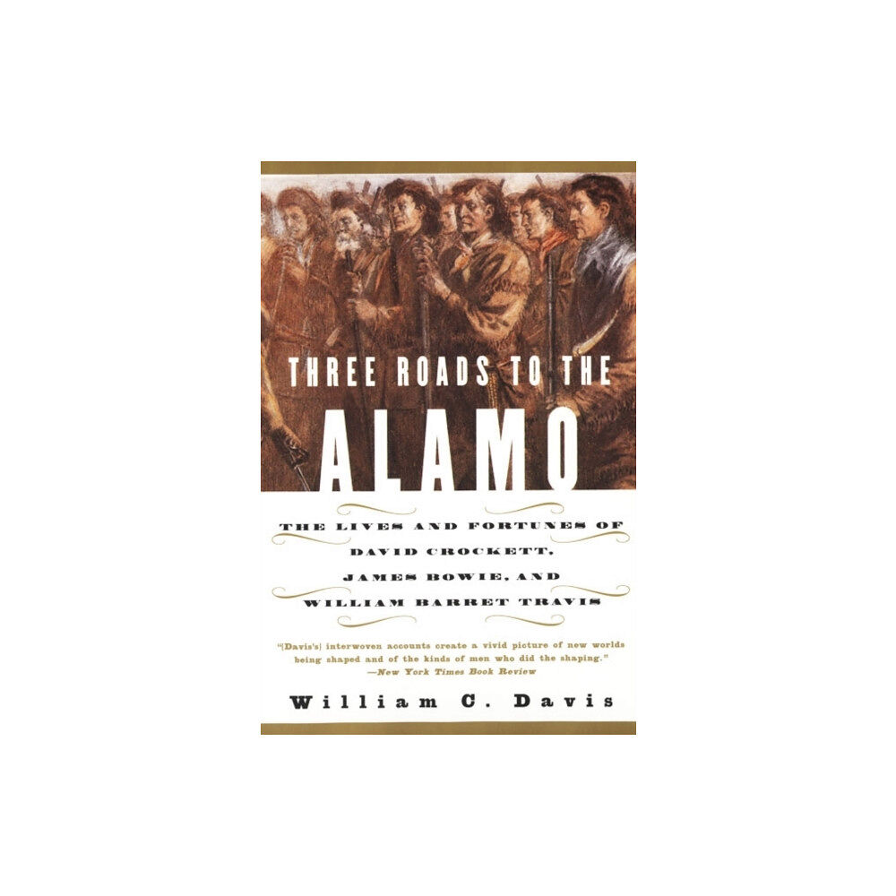 Harpercollins publishers inc Three Roads To The Alamo (häftad, eng)