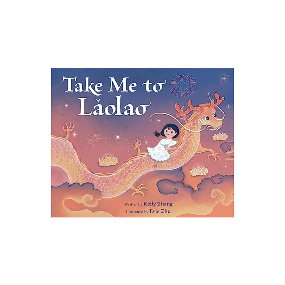 Harpercollins publishers inc Take Me to Laolao (inbunden, eng)