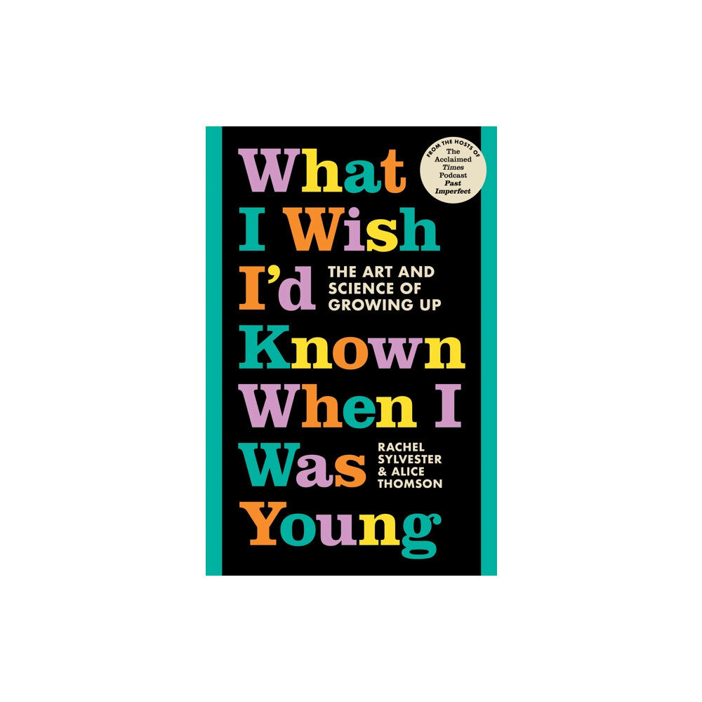HarperCollins Publishers What I Wish I’d Known When I Was Young (inbunden, eng)