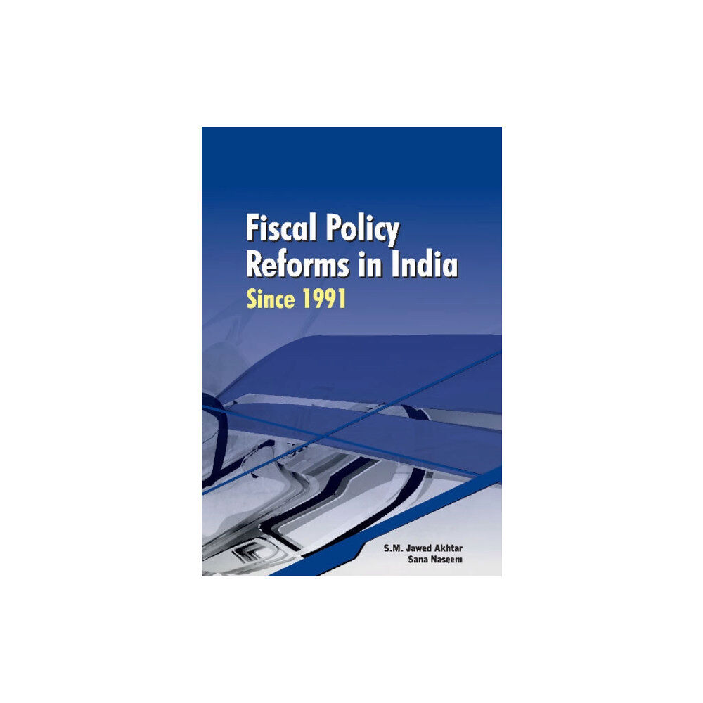 New Century Publications Fiscal Policy Reforms in India Since 1991 (inbunden, eng)