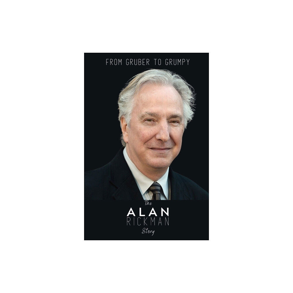 Independently Published The Alan Rickman Story (häftad, eng)