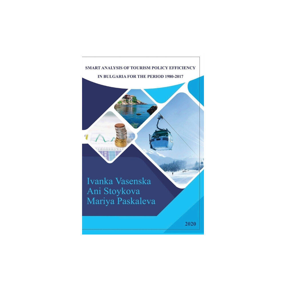 De Gruyter Smart Analysis of Tourism Policy Efficiency in Bulgaria for the Period 1980-2017 (häftad, eng)