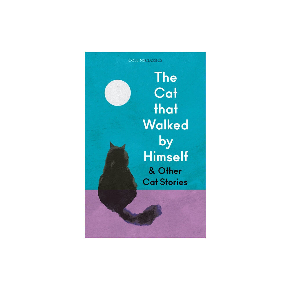 HarperCollins Publishers The Cat that Walked by Himself and Other Cat Stories (häftad, eng)