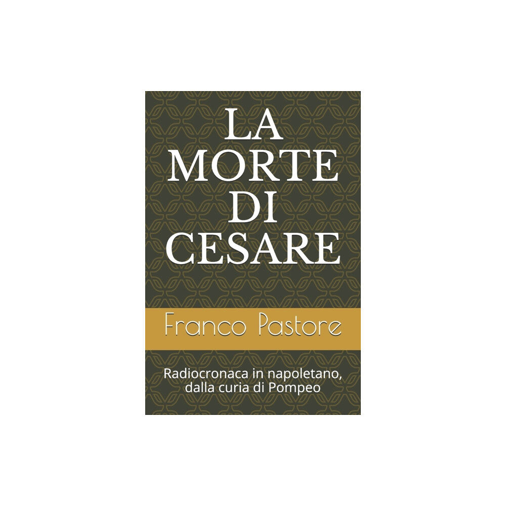 Independently Published La Morte Di Cesare (häftad, ita)