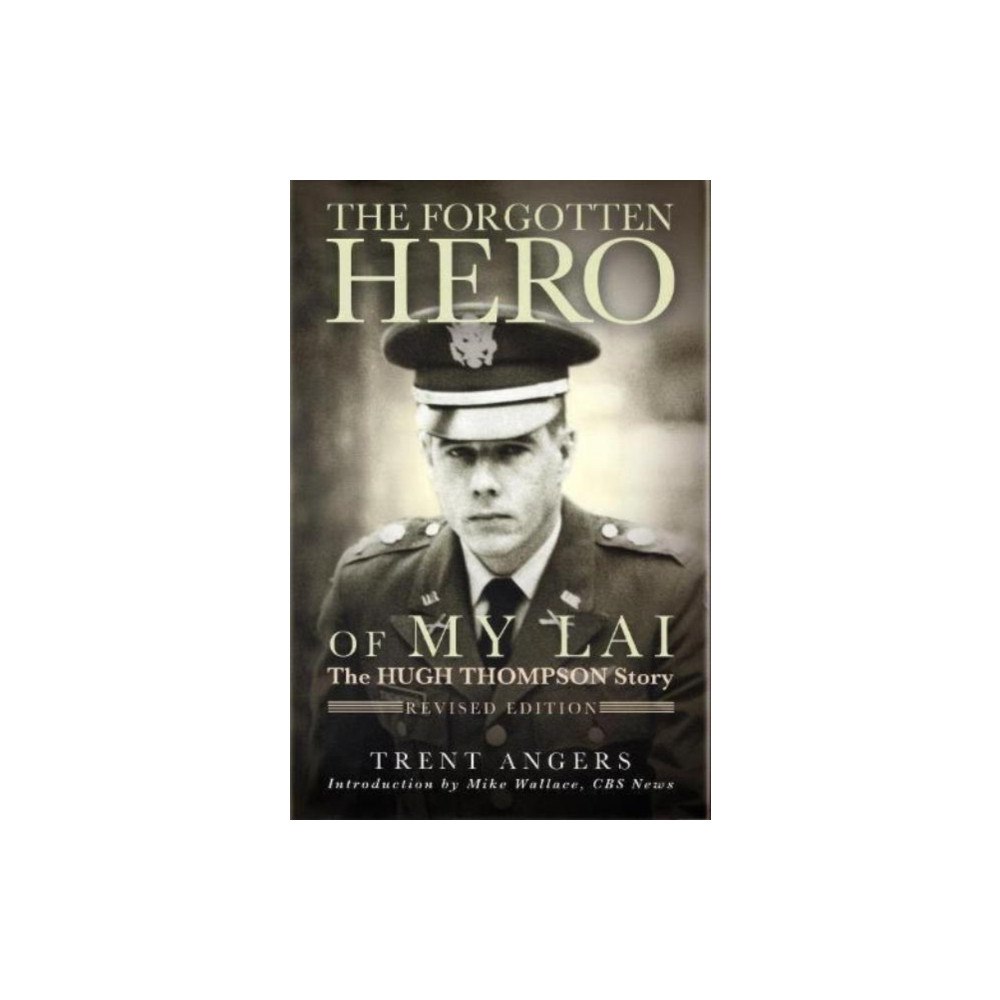 Acadian House Publishing The Forgotten Hero of my Lai (inbunden, eng)