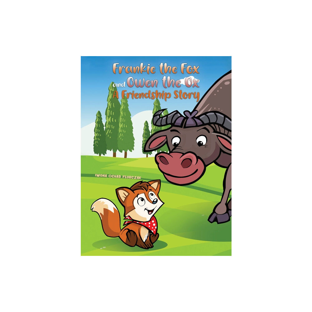 Austin Macauley Publishers LLC Frankie the Fox and Owen the Ox (häftad, eng)