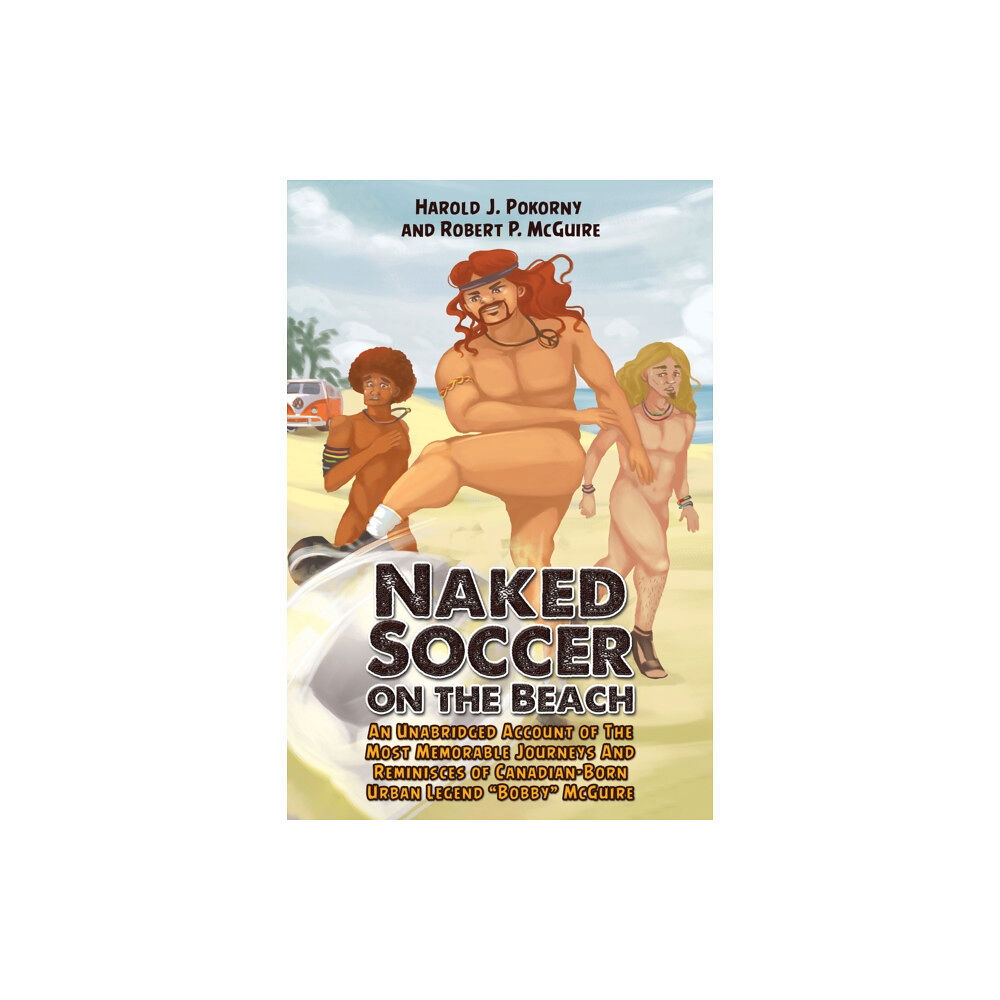 Austin Macauley Publishers LLC Naked Soccer on the Beach (häftad, eng)