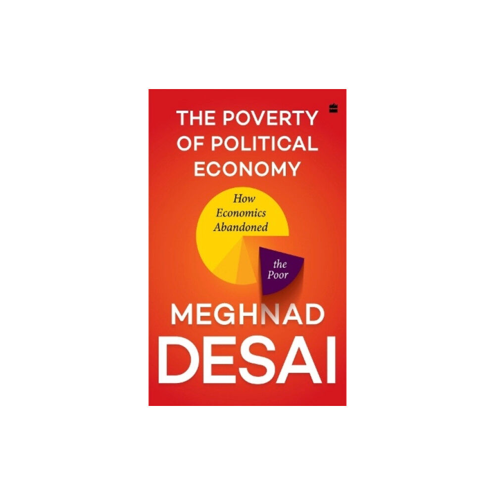 HarperCollins India The Poverty of Political Economy (inbunden, eng)