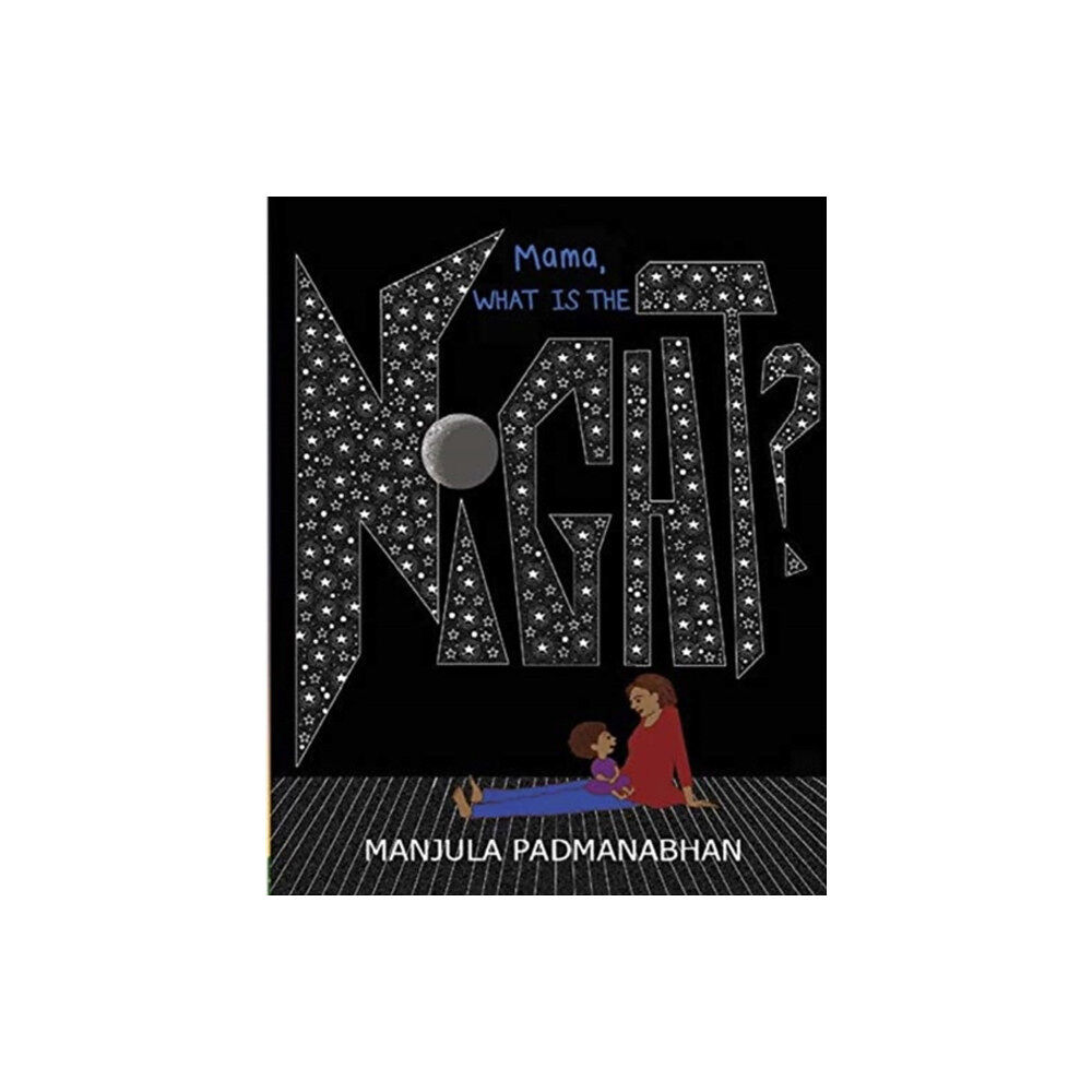 Tulika Publishers Mama, What is the Night? (häftad, eng)