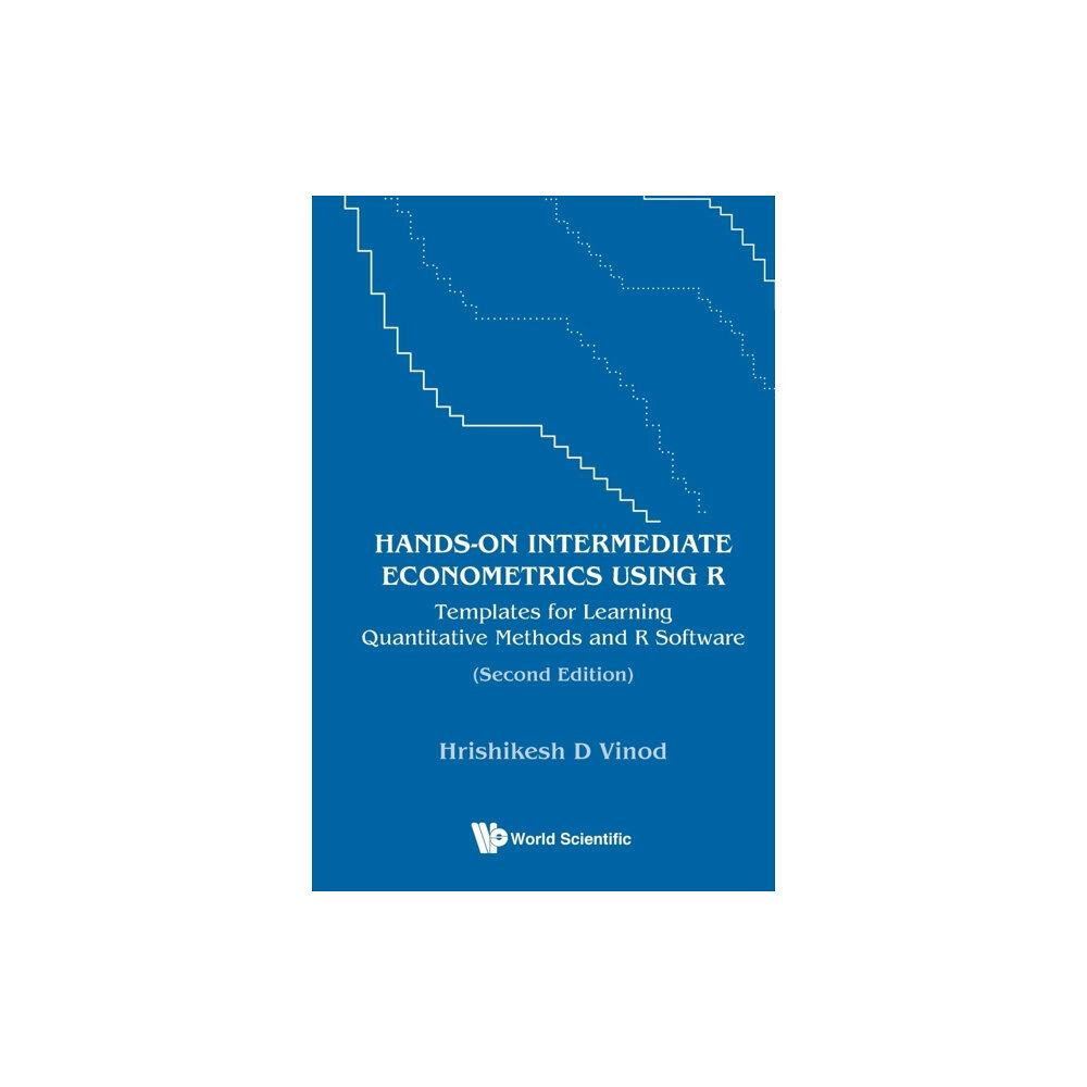 World Scientific Publishing Co Pte Ltd Hands-on Intermediate Econometrics Using R: Templates For Learning Quantitative Methods And R Software (häftad, eng)