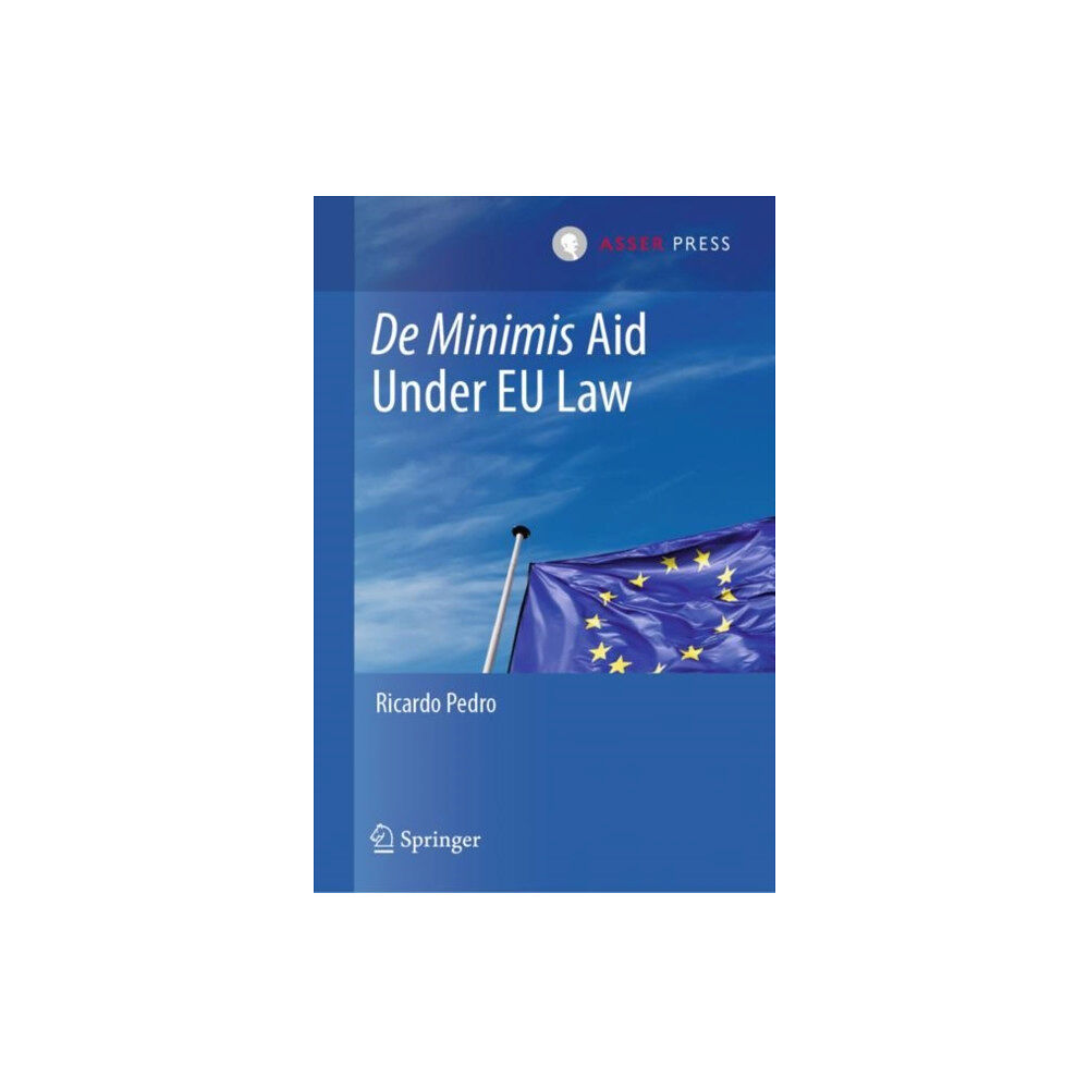 T.M.C. Asser Press De Minimis Aid  Under EU Law (inbunden, eng)