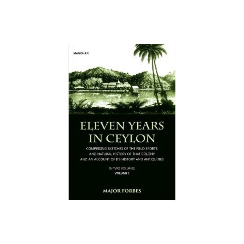 Manohar Publishers and Distributors Eleven Years in Ceylon (inbunden, eng)