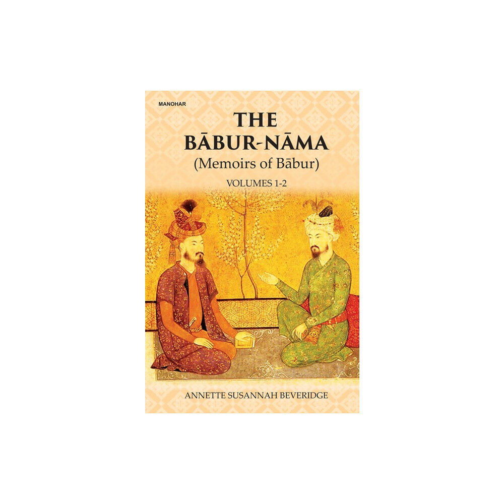 Manohar Publishers and Distributors The Babur-Nama (inbunden, eng)