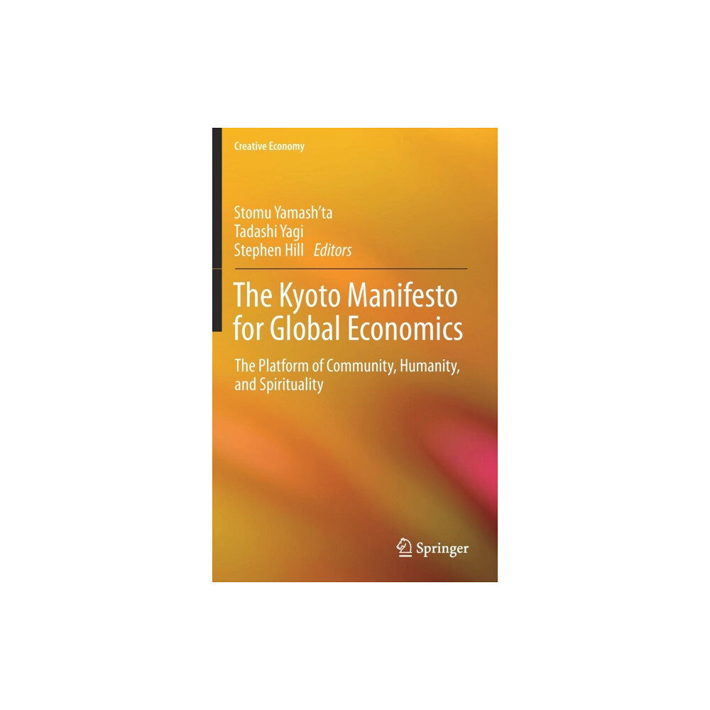 Springer Verlag, Singapore The Kyoto Manifesto for Global Economics (inbunden, eng)