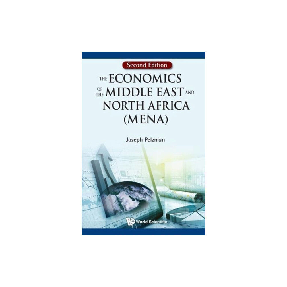 World Scientific Publishing Co Pte Ltd Economics Of The Middle East And North Africa (Mena), The (inbunden, eng)