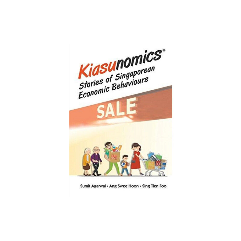 World Scientific Publishing Co Pte Ltd Kiasunomics: Stories Of Singaporean Economic Behaviours (häftad, eng)