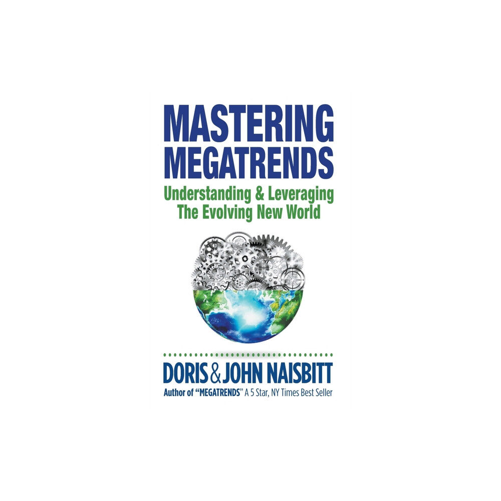 World Scientific Publishing Co Pte Ltd Mastering Megatrends: Understanding And Leveraging The Evolving New World (inbunden, eng)