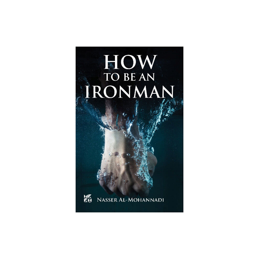 Hamad Bin Khalifa University Press How to Be an Ironman (häftad, eng)