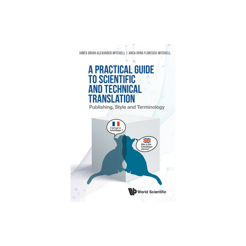 World Scientific Publishing Co Pte Ltd Practical Guide To Scientific And Technical Translation, A: Publishing, Style And Terminology (häftad, eng)