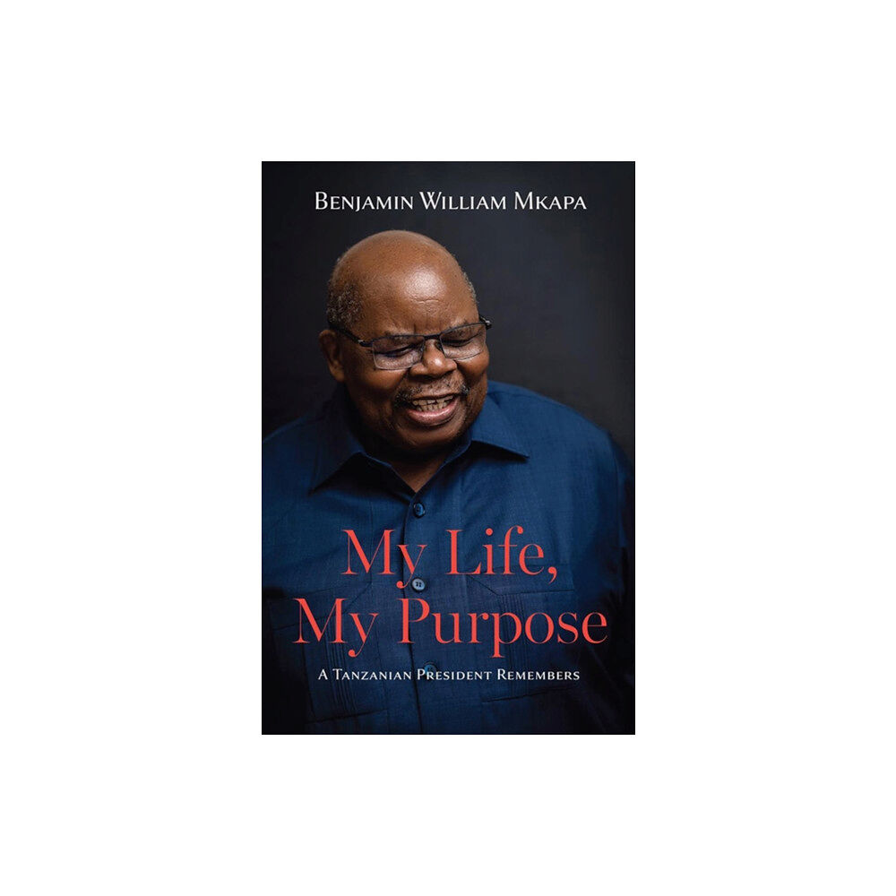 Mkuki na Nyota Publishers My Life, My Purpose (inbunden, eng)