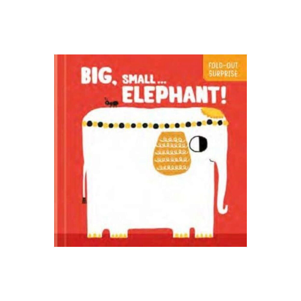 Yoyo Books Big, Small...Elephant! (Fold-Out Surprise) (bok, board book, eng)