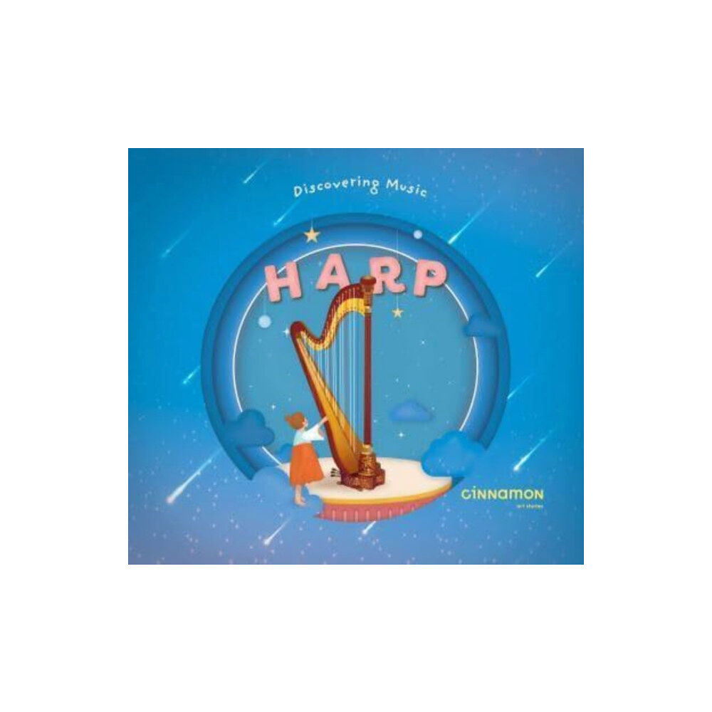 Cinnamon Art Publishing Discovering Music: Harp (inbunden, eng)