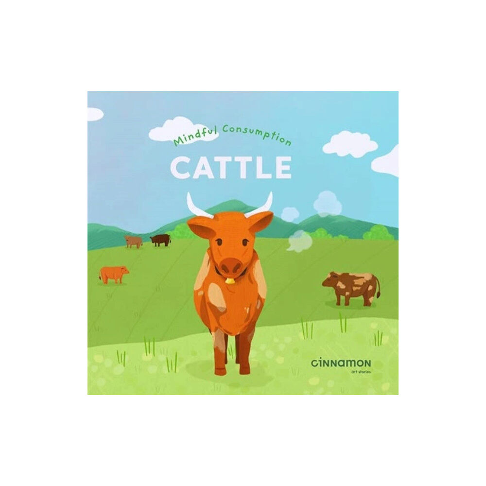 Cinnamon Art Publishing Mindful Consumption: Cattle (inbunden, eng)