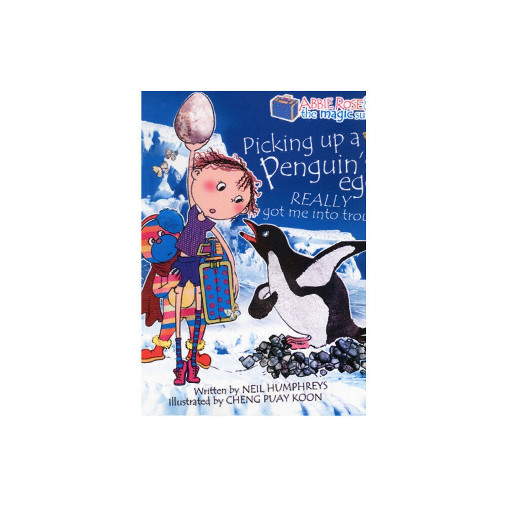 Marshall Cavendish International (Asia) Pte Ltd Abbie Rose and the Magic Suitcase: Picking Up a Penguin’s Egg Really Got Me into Trouble (häftad, eng)