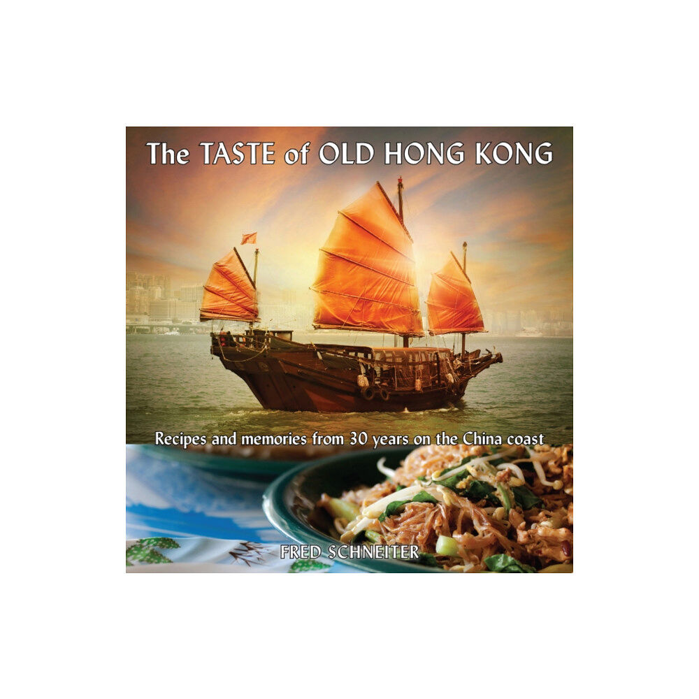 Blacksmith Books Taste of Old Hong Kong (inbunden, eng)