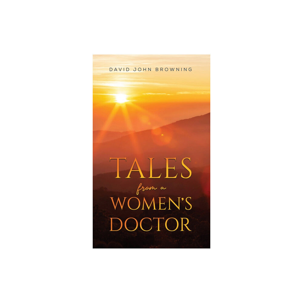 Austin Macauley Publishers Tales from a Women's Doctor (häftad, eng)