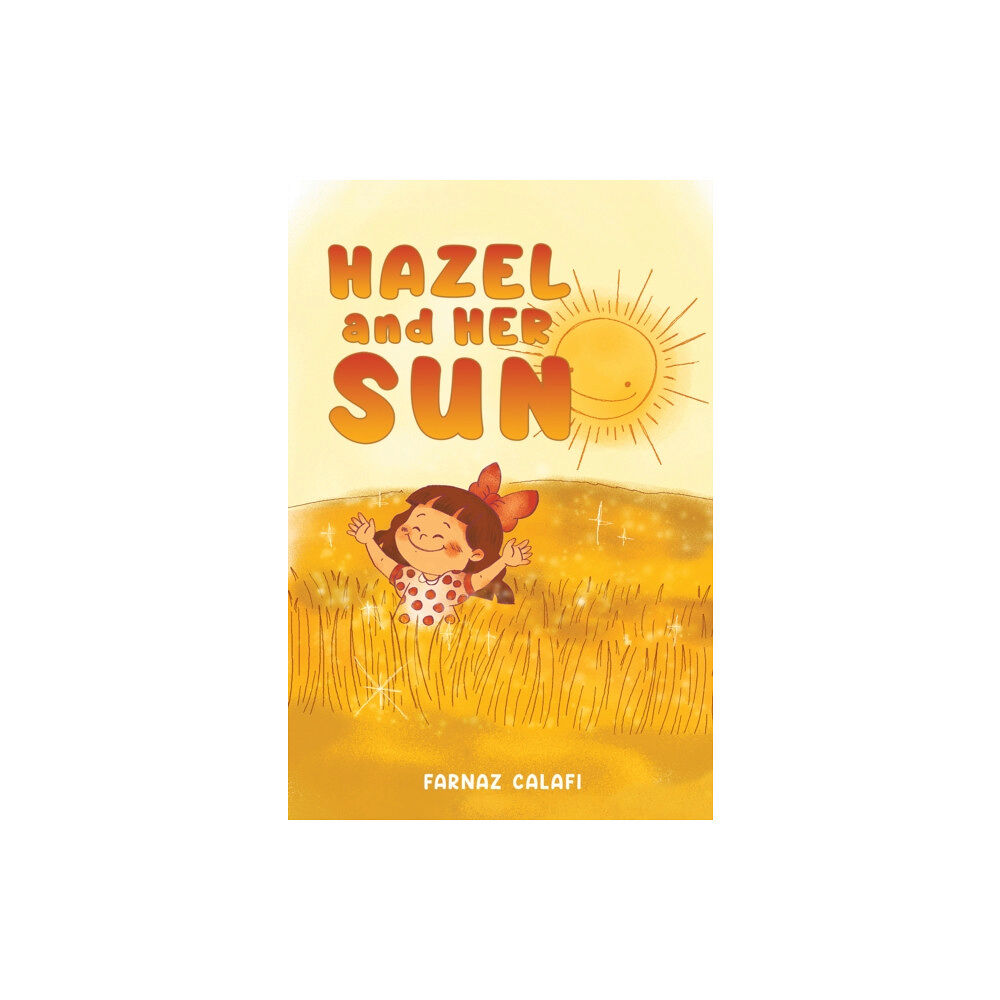 Austin Macauley Publishers Hazel and Her Sun (häftad, eng)