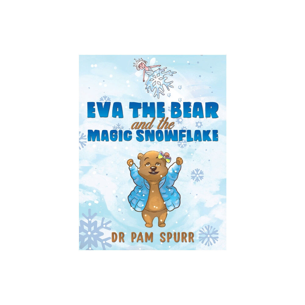 Austin Macauley Publishers Eva the Bear and the Magic Snowflake (häftad, eng)